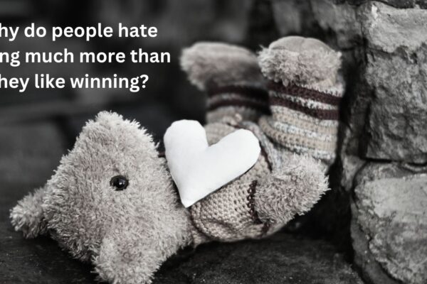 Why do people hate losing much more than they like winning Why do people hate losing much more than they like winning